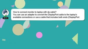 How to connect monitor to laptop with dp cable?