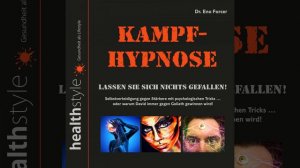 Innere Einstellung.2 & Schneller sein, überraschen!.1 - Kampf-Hypnose