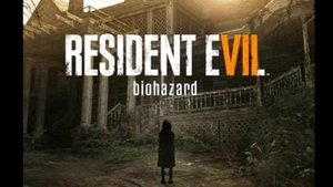 Resident Evil 7: Biohazard / Обитель Зла .