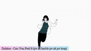 Dubion - Can You Feel It (pv zk bschk pv zk pv Joyca Loop)