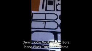 Wolkswagen Bora 1998 Sonrası 25 Parça Piano Black Torpido Kaplama