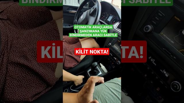 Şanzımana Yük Bindirmeden P ye Alma | Kilit Nokta #direksiyondersi #direksiyonsınavı #otomatikvites