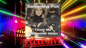 Samantha Fox - Touch Me (TREEMAINE Remix)