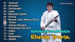 LAGU DANGDUT PALING DICARI 14 LAGU RHOMA IRAMA RENUNGAN DALAM DADA