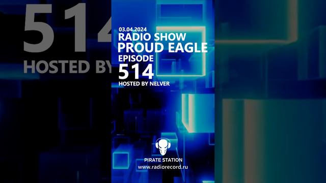 Nelver - Proud Eagle Radio Show #514 ... #shorts