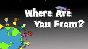 Урок 6 "Where are you from?/ Откуда ты?"