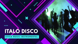 Italo Disco - ( Style Music Instrumental 2024 )
