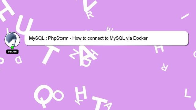 MySQL : PhpStorm - How to connect to MySQL via Docker смотреть онлайн