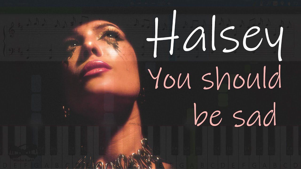Halsey - You should be sad [Piano Tutorial | Sheets | MIDI] Synthesia