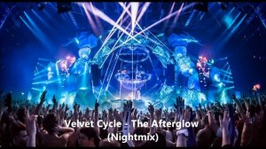 Velvet Cycle - The Afterglow (Nightmix)