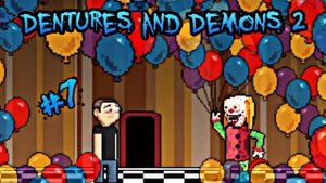 ОЧЕНЬ ЖУТКИЙ КЛОУН ► Dentures and Demons 2 #7