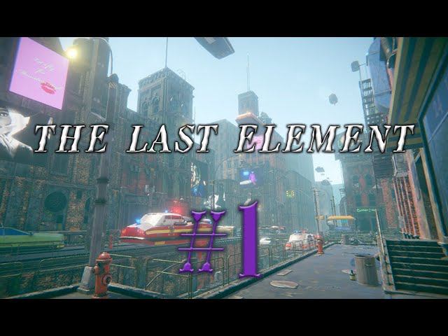 The Last Element: Looking For Tomorrow #1 геймплей (Конец) смотреть онлайн
