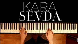 Kara sevda Sevgi iztirobi musiqasi