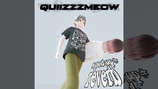 Quiizzzmeow - На руках (sped Up, Speed Up + Reverb)