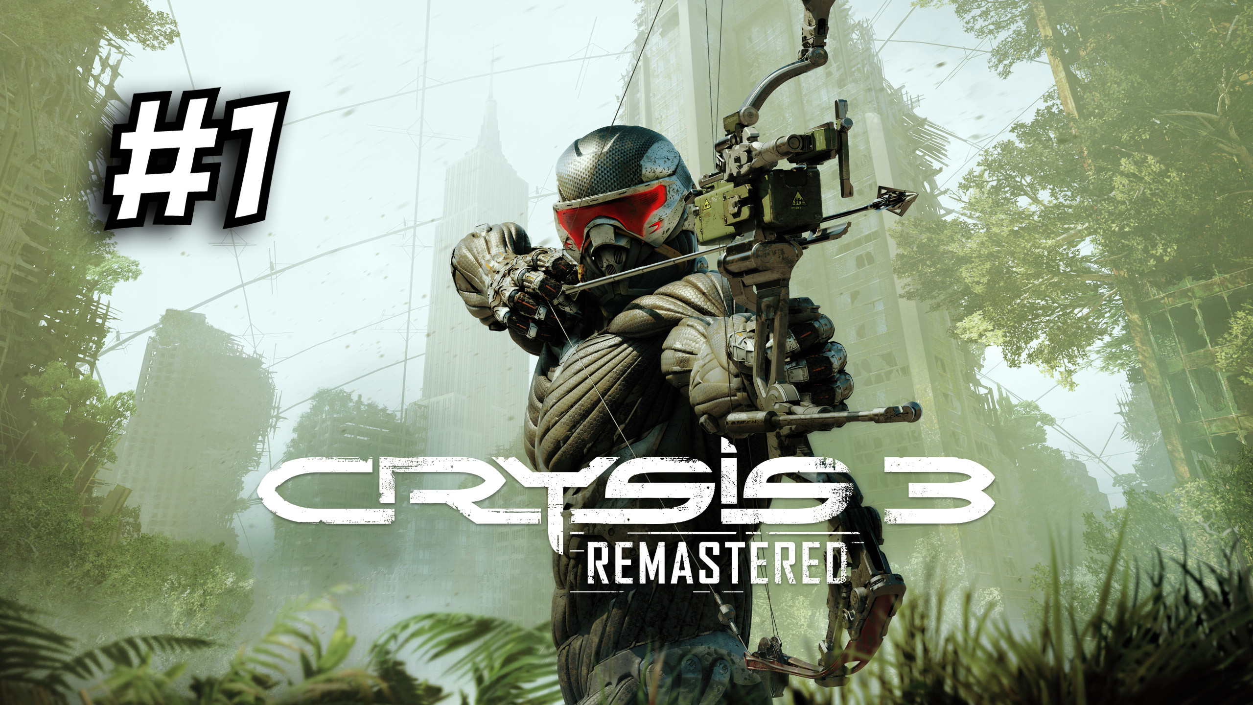 Crysis 3 Remastered ► Пост-человек #1