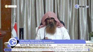 Tabligh Akbar | Penyucian Diri di Bulan Ramadhan - Syaikh Dr. Malik Husain Sya'ban