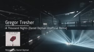Gregor Tresher - A Thousand Nights (Daniel Dejman Unofficial Remix) (Studio "ЭПИТЕТ" videoedit)