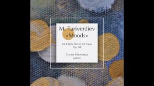 M. Tariverdiev "Moods," "Настроения" 15. On the Moskva River / На Москве-реке