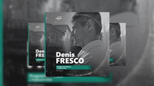 by_ Denis Fresco @Organica_Music / Progressive House Podcast #143