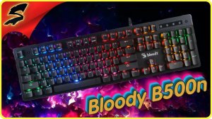 Подарили на ДР клавиатуру Bloody B500n! Обзор.