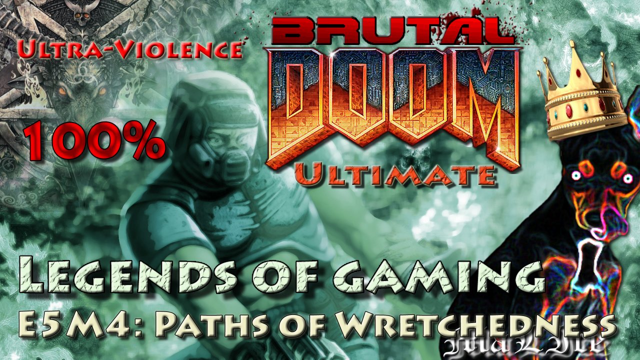 Brutal Doom Ultimate (100%) - E5M4: Paths of Wretchedness