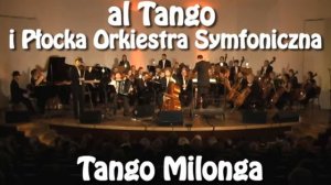 Tango Milonga al Tango & Płock Symphony Orchestra