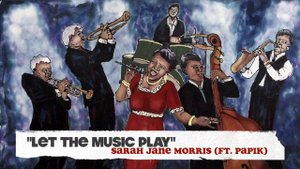 "Let The Music Play"- Sarah Jane Morris (ft. Papik)