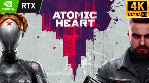 Atomic Heart | прохождение #1 | RTX 3060 | 4K 60fps UHD