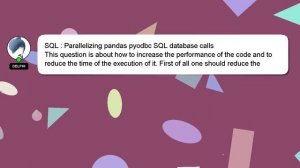 SQL : Parallelizing pandas pyodbc SQL database calls