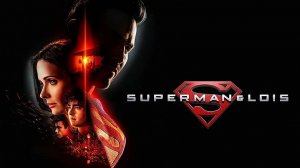 Супермен и Лоис - 4 сезон  - Superman & Lois