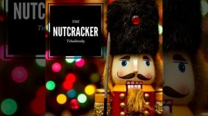 The Nutcracker (Ballet) , Op. 71: Act I, Scene 1 & 2, No. 5, 6, 7, 8: Scène et danse...