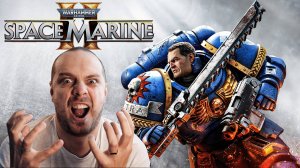 Warhammer 40000: Space Marine 2 ➣ ПЕРВОЕ ВКЛЮЧЕНИЕ И ОБЗОР