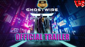 Ghostwire Tokyo ➤ Официальный трейлер 💥4K-UHD💥