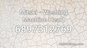 Mitski - Washing Machine Heart Roblox ID - Roblox Music Code