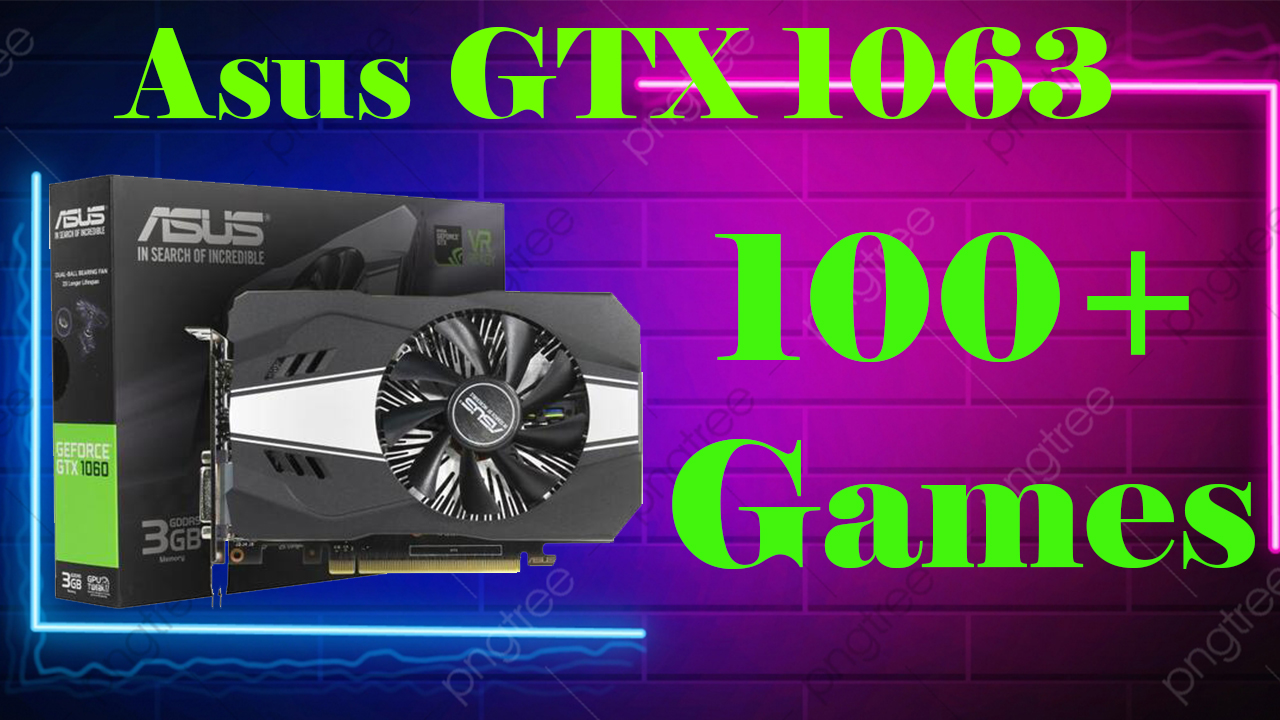 Старушка Asus GTX 1060 3Gb. На что способна в 2022 году? 100+ игр!