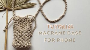 Макраме чехол для телефона