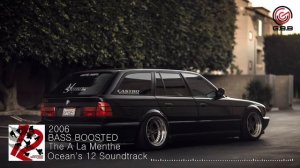 Ocean_s 12 Soundtrack - The A La Menthe (BASS BOOSTED)(720P_HD).mp4