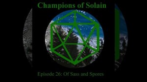 COS Episode 26: Of Sass and Spores