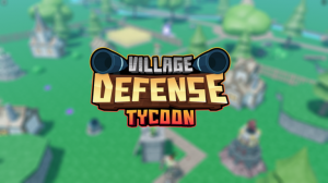 Village Defense Tycoon|Roblox game