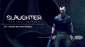 Slaughter: The Lost Outpost Soundtrack