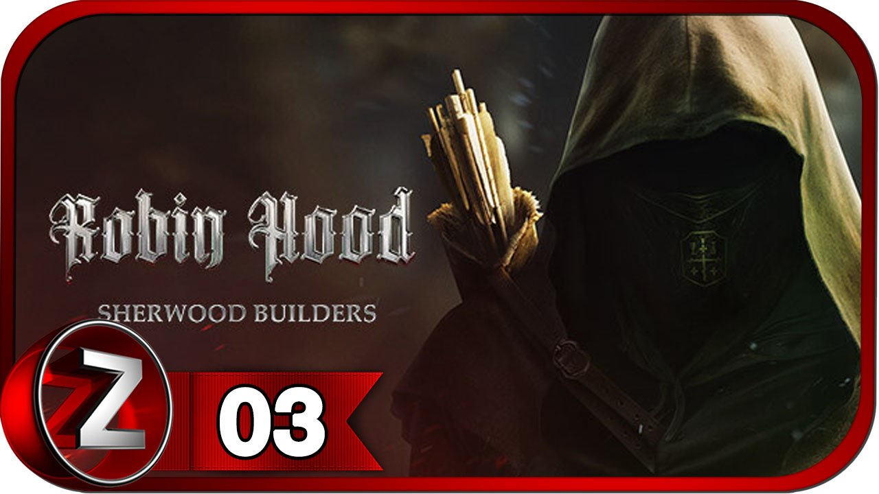 Robin Hood - Sherwood Builders ➤ Деревушка Вентбридж ➤ Прохождение #3
