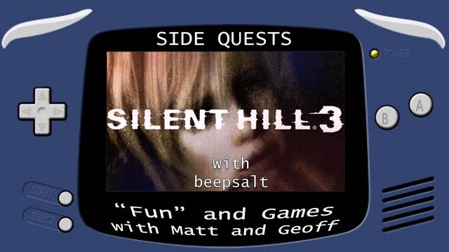 Side Quests Episode 138: Silent Hill 3 with beepsalt смотреть онлайн
