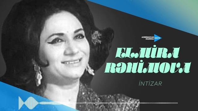 Elmira Rəhimova - İntizar
