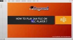 HOW TO PLAY 264 FILE ON VLC PLAYER