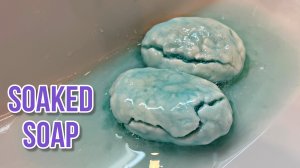 SOAKED SOAP / MUSHY SOAP ? РАЗМОКШЕЕ МЫЛО / РАССЛАБЛЯЮЩИЙ МЫЛЬНЫЙ ЖМЯК ?