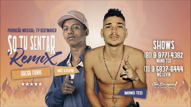 MANO TED E MC LEVIN FEAT TP BEATMAKER - SÓ TU SENTAR смотреть онлайн