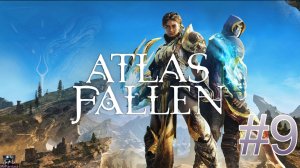 Atlas Fallen #9