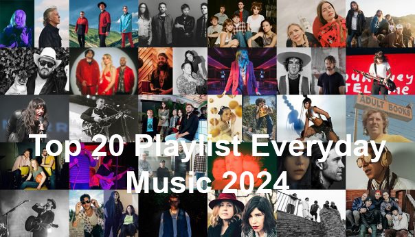 Top 20 Playlist Everyday Music 2024