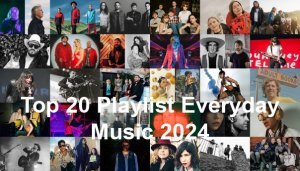 Top 20 Playlist Everyday Music 2024