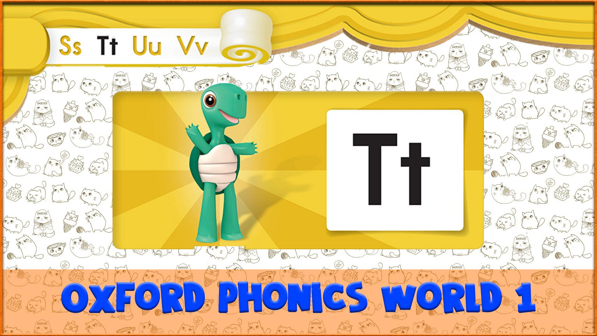 Letter | T | Oxford Phonics World 1 - The Alphabet. #29